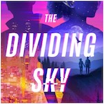 A Memory Merchant Is Given an Impossible Mission In This Excerpt From The Dividing Sky