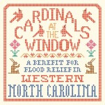 135-Song Cardinals at the Window Benefit Compilation to Support Flood Relief in Western North Carolina