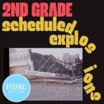 2nd Grade’s Scheduled Explosions Is a Cornucopia of Perfect, Bite-Sized Pop Songs