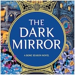 With The Dark Mirror, Samantha Shannon's Bone Season Series Becomes the Fantasy Saga Our Moment Requires