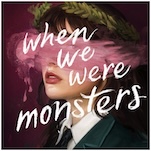 Exclusive Cover Reveal + Q&A: Jennifer Niven's New Young Adult Thriller When We Were Monsters