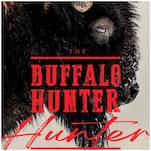 Stephen Graham Jones on The Buffalo Hunter Hunter and Drawing Blood from Real History