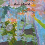 On Jellywish, Florist Take Refuge In-Between Extremes
