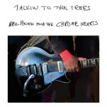 neil young and the chrome hearts Announce Debut Album Talkin to the Trees