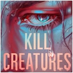 A Murder Victim Unexpectedly Resurfaces In This Excerpt From Rory Power’s Kill Creatures