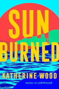 Sunburned cover Summer 2025 thrillers