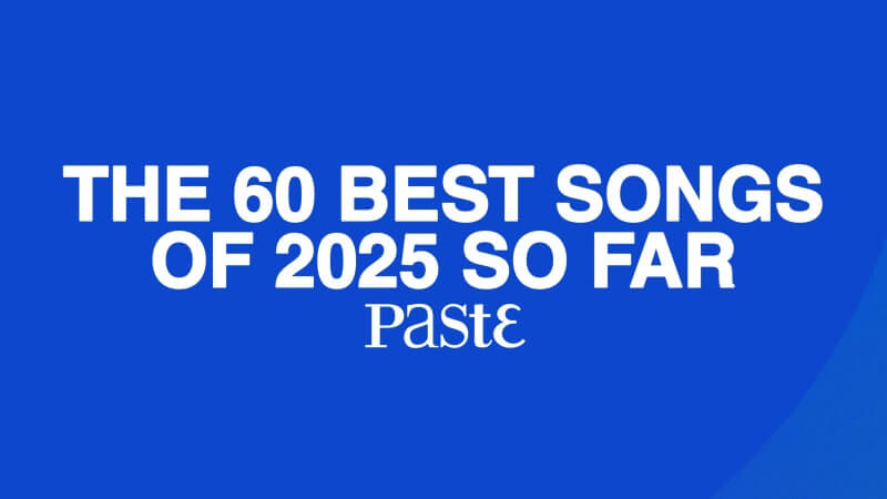 The 60 Best Songs of 2025 So Far
