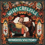 Willi Carlisle Honors and Expands Folk Music Tradition on Winged Victory