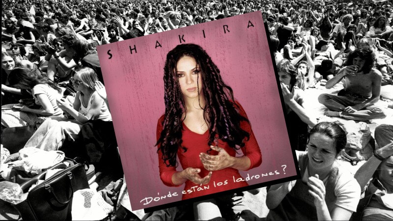 Time Capsule: Shakira, Dónde Están Los Ladrones?
