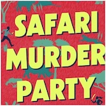 Exclusive Cover Reveal + Excerpt: Darkly Funny Thriller Safari Murder Party