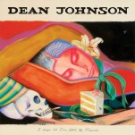 I Hope We Can Still Be Friends Reiterates Dean Johnson’s Stellar Songwriting