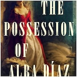 The Possession of Alba Diaz is Haunting Historical Horror