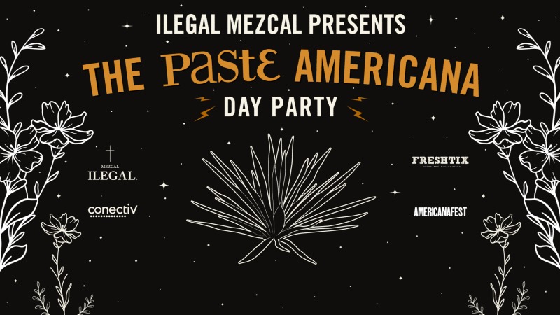 Ilegal Mezcal Presents the Paste Americana Party at AmericanaFest in Nashville: Free with RSVP