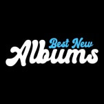 Best New Albums: This Week's Records to Stream