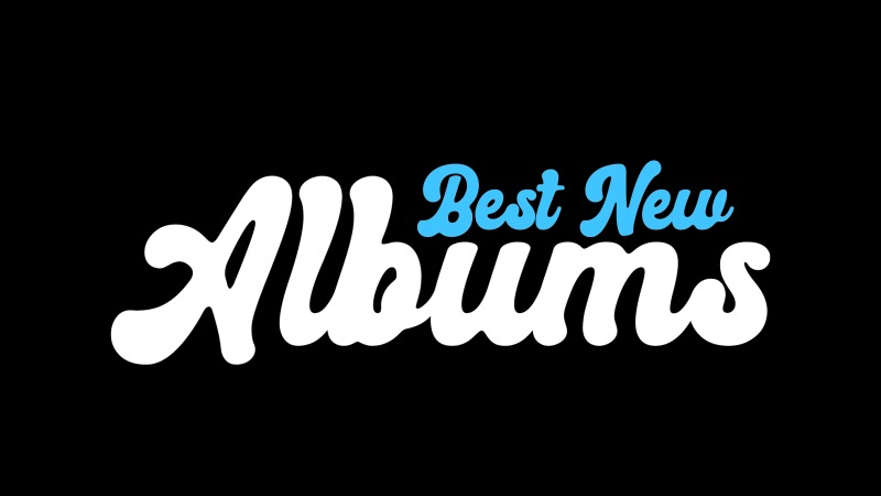 Best New Albums: This Week’s Records to Stream