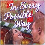 Exclusive Cover Reveal + Excerpt: Alicia Thompson’s In Every Possible Way