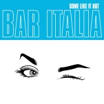 bar italia’s Some Like It Hot Is Lukewarm at Best