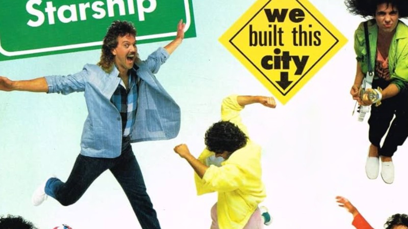 Starship’s “We Built This City” is a good song, actually Starship’s “We Built This City” is a good song, actually