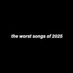 The worst songs of 2025