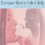 Nashpaints opens a phantasmic portal on Everyone Good is Called Molly